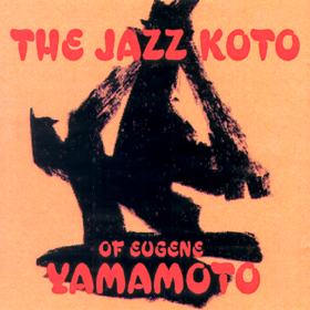 Graphic of The Jazz Koto of Eugene Yamamoto cover