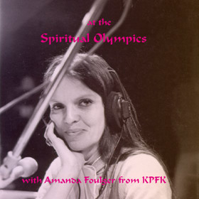 Graphic of At the Spiritual Olympics with Amanda Foulger from KPFK cover